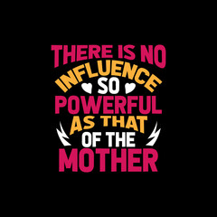there no influence mother's day,mother's day t-shirt,mother's day t-shirt design,mom t-shirt design,mom,
mother,t-shirt,t-shirt design,typography,typography t-shirt,typography t-shirt design,