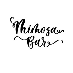 Mimosa Bar lettering inscription. Wedding decor.