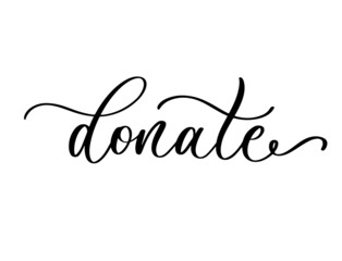 Donate Hand lettering vector lettering phrase. Blood donation, donate clothes and money, calligraphic inscription. Typography and digital use.