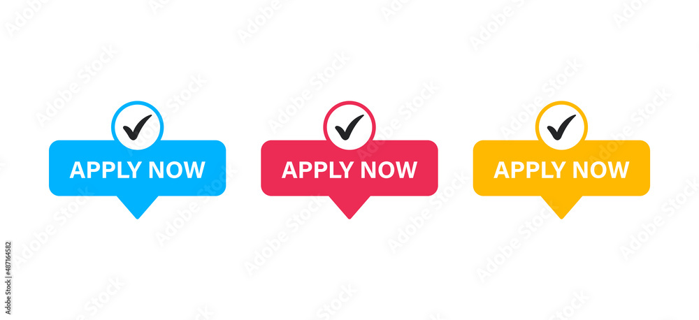 Poster apply now button web banner buttons in speech bubble banners with check mark tick yes icon in different colors red yellow blue color. apply label buttons