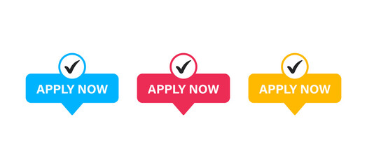 apply now button web banner buttons in speech bubble banners with check mark tick yes icon in different colors red yellow blue color. apply label buttons