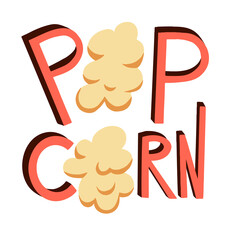 Popcorn Lettering phrase with popping seeds. 3D letters with shadow. Cartoon design for poster, t-shirt print, badge, ads, advertising. Cinema fast food concept.