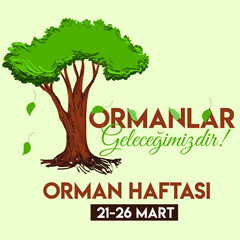 Obraz premium Happy 21-26 march forest week turkish: 21- 26 mart orman haftasi kutlu olsun 