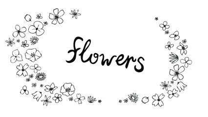 hand drawn floral vector illustration with lettering and simple black ink line flowers