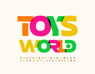 Vector artistic banner Toys World with decorative Alphabet Letters and Numbers set. Unique colorful Font