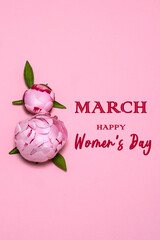 pink peonies, the text: "March. Happy women's day" on a pink background. postcard, congratulations on March 8