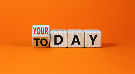 Today is your day symbol. Turned wooden cubes and changed concept words Today to your day. Beautiful orange table orange background, copy space. Business, motivation today is your day concept.