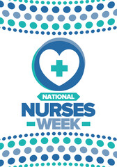 National Nurses Week. Medical and health care concept. Fighters against viruses and diseases. Thank you nurses. In honour of the nurses and doctors. Celebrated annual in United States. Vector poster