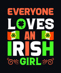 Fototapeta na wymiar Everyone loves an Irish girl. Saint Patrick day design template