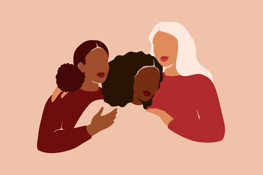 Three Women Of Different Ethnicities And Cultures Hug. Strong And Brave Girls Support Each Other And Feminist Movement. Multiracial Sisterhood And Females Friendship. Vector Illustration