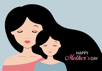 Happy Mother's Day. Mother and daughter.