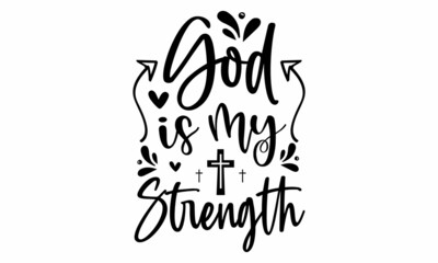 God is my strength