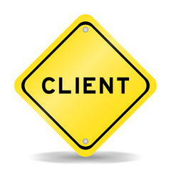 Yellow color transportation sign with word client on white background