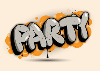 Party vector illustration. Party word in bubble graffiti style with drips, drops and spray effect. © Natalya
