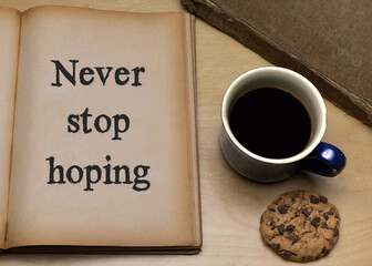 Never stop hoping - obrazy, fototapety, plakaty
