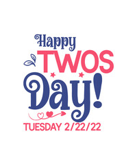 Twosday Svg Bundle, Teacher svg, TwosDay Shirt svg, February 22nd 2022, 2nd Grade Teacher on 2s Day, Happy Twosday 2-22-22, File for Cricut