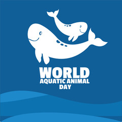 Congratulations on World Aquatic Animals Day simple and elegant vector design