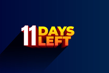 eleven days Left, 11 days to go.
3D Vector typographic design.
days countdown. eleven days to go.
sale price offer, 11 days only.