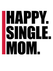 Spruch Single Mom 