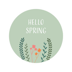 Hello Spring concept. Colorful hand drawn flowers and plants on green round background. Vector illustration.