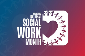 March is National Social Work Month. Holiday concept. Template for background, banner, card, poster with text inscription. Vector EPS10 illustration.