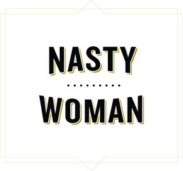 Nasty Woman