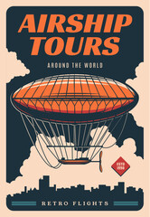Airship dirigible flight tours, vector retro poster with aviation aircraft. Vintage hot air balloon zeppelin and aerostat airship for transportation and avia flights or aeronautics travel © Vector Tradition