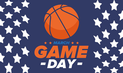 Game Day. Basketball playoff in March. Super sport party in United States. Final games of season tournament. Professional team championship. Ball for basketball. Sport poster. Vector