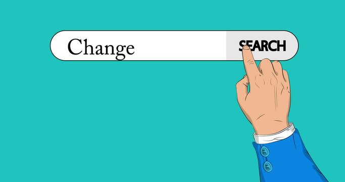 Virtual search bar with the text Change. Businessman pushing his right hand index finger to touch a search icon. 4k Comic Book style animation. Life changes concept vision.
