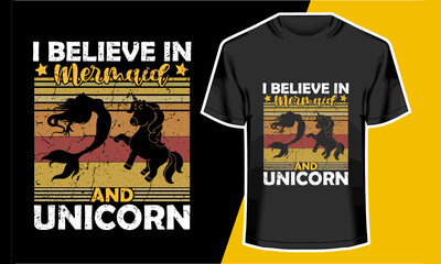 I Believe in Mermaid and Unicorn, Vector Artwork, T-shirt Design Idea, 