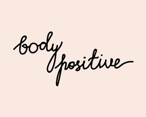 Lettering with body positive text, vector stock illustration with slogan or motivational quote is isolated for design