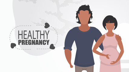 Healthy pregnancy. Man and pregnant woman. Couple jet baby. Positive and conscious pregnancy. Previous illustration.