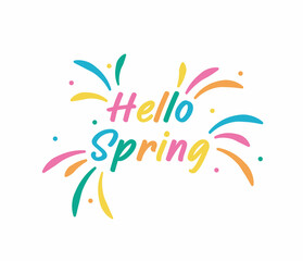 Fototapeta na wymiar Hello Spring. Hand drawn calligraphy and brush pen lettering. Design for holiday greeting card and invitation of seasonal spring holiday. Splash of colors, explosion of fireworks, splashes of drops