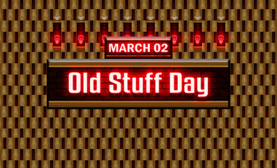 02 March, Old Stuff Day, Neon Text Effect on bricks Background