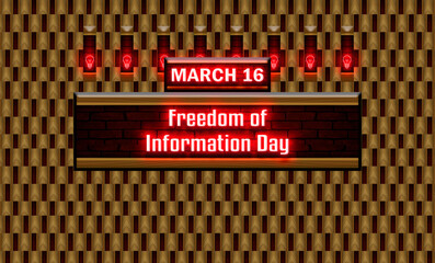 16 March, Freedom of Information Day, Neon Text Effect on bricks Background