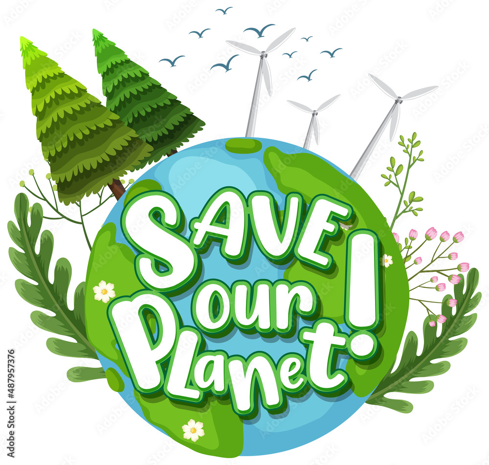 Wall mural save our planet logo on earth globe with nature trees - Wall murals