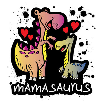 
Cartoon Mamasaurus  for shirt design