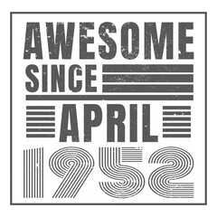 Awesome since February 1952.February 1952 Vintage Retro Birthday Vector