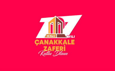 107th anniversary Çanakkale Martyrs' Monument victory logotype. Translation: 107. Happy 18 March Çanakkale Victory. Çanakkale monument congratulatory message on red background.