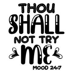 Thou shall not try me svg