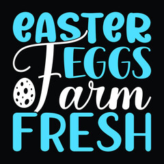Easter eggs farm fresh, T-Shirt Design, You Can Download The Vector Files.