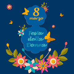8 March International Women's Day. 8 marzo Festa della Donna. Italy. Italia. Italian women. Signora.