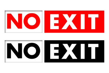 No exit sign design in red, black and white colors inside horizontal rectangles. Used for concepts like forbidden, no way out, restricted areas and can be used as a background, label or banner.