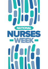National Nurses Week. Medical and health care concept. Fighters against viruses and diseases. Thank you nurses. In honour of the nurses and doctors. Celebrated annual in United States. Vector poster