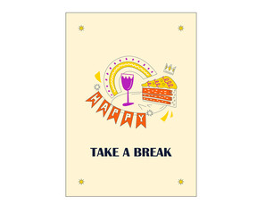 Take a break. Birthday party. Cake. Greeting card. Trendy rectangular Holidays art template. 