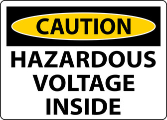 Caution Hazardous Voltage Inside Sign On White Background