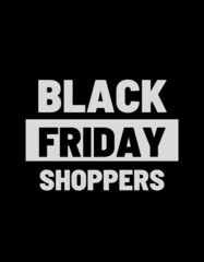 Fototapeta na wymiar Black Friday Shoppers Typography T-shirt