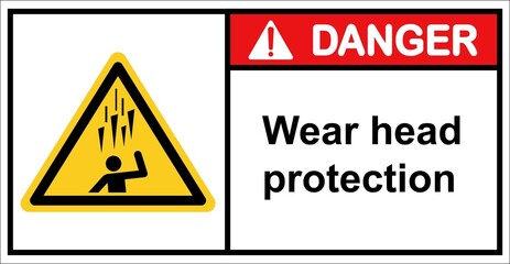 Please wear head protection,sign danger.