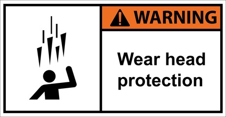 Please wear head protection,sign warning.