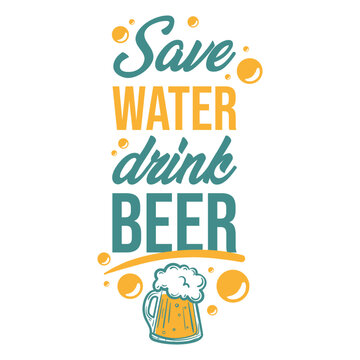 Save water drink beer - illustration